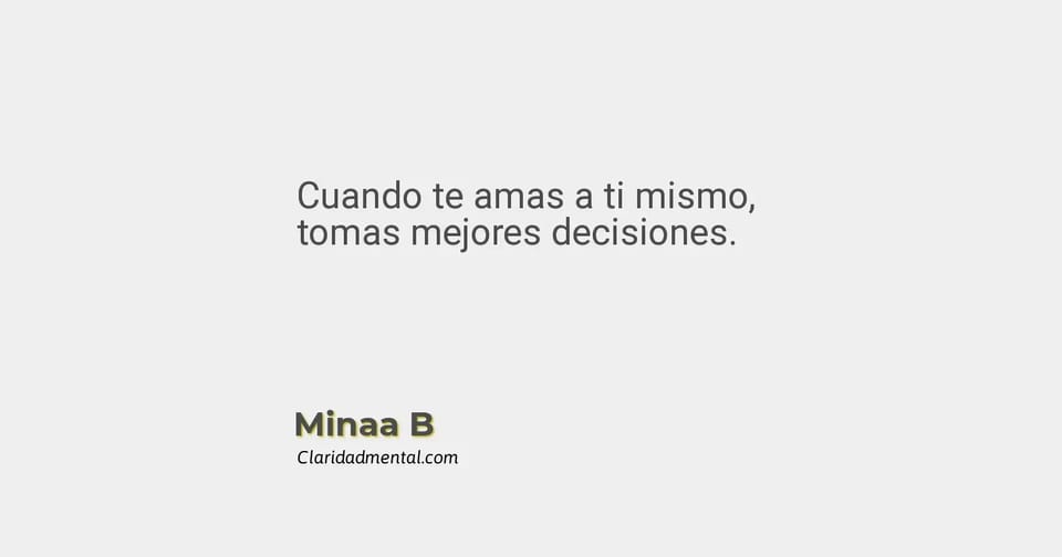 Minaa B: Cuando te amas a ti mismo, tomas mejores decisiones.