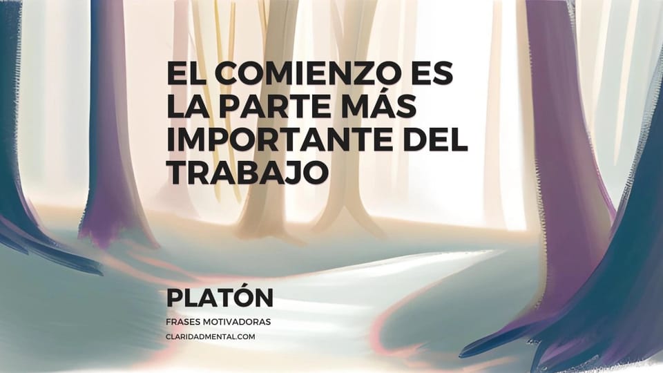 Platón: El comienzo es la parte más importante del trabajo