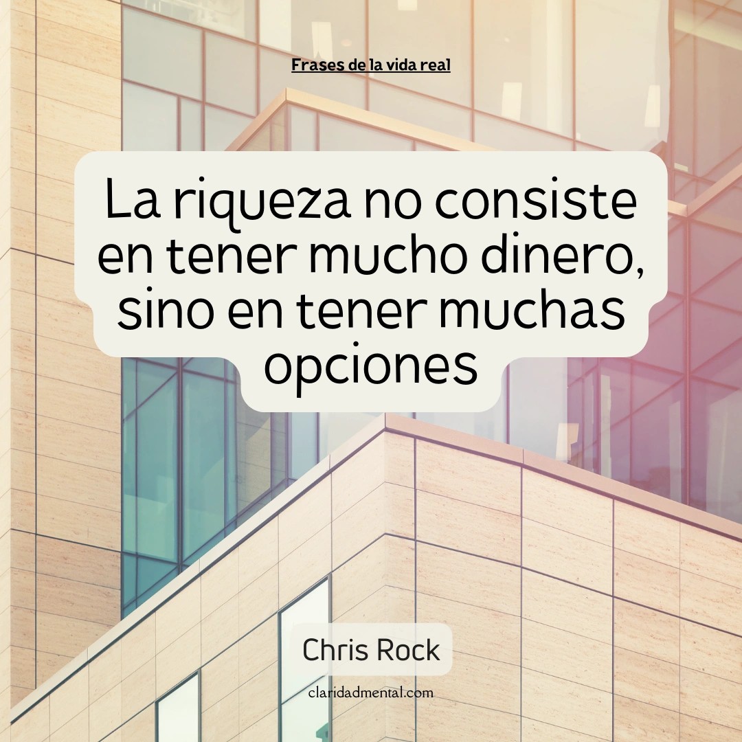 Chris Rock: La riqueza no consiste en tener mucho dinero, sino en tener muchas opciones